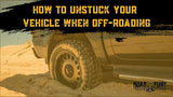 How To Unstuck your Vehicle when Off-Roading